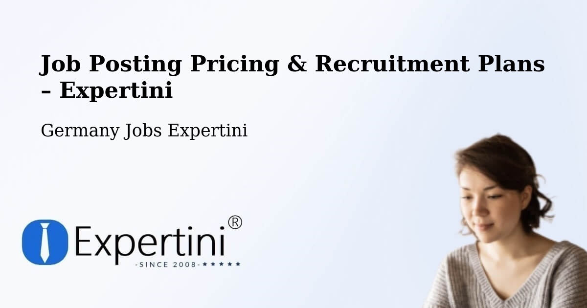 Job Posting Pricing & Recruitment Plans – Kropp - Kropp, Germany Jobs Expertini